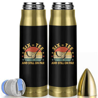 60th Birthday Golf Bullet Tumbler Funny Six Tee And Still On Par 60 Years Old
