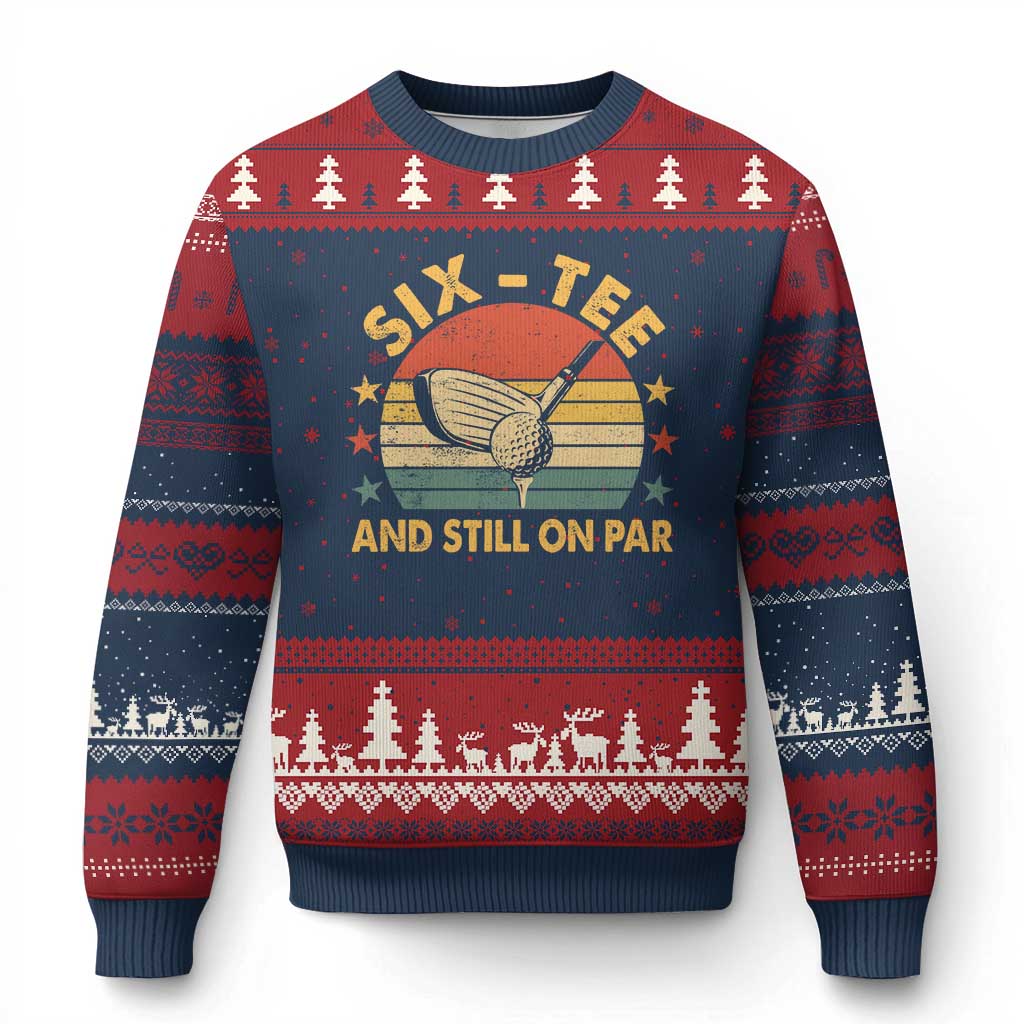 60th Birthday Golf Ugly Christmas Sweater Funny Six Tee And Still On Par 60 Years Old
