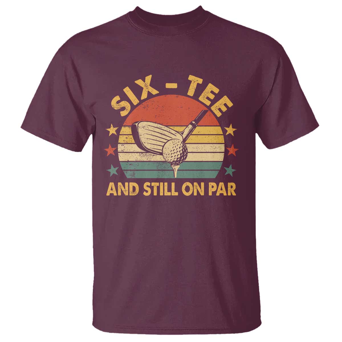 60th Birthday Golf T Shirt Funny Six Tee And Still On Par 60 Years Old