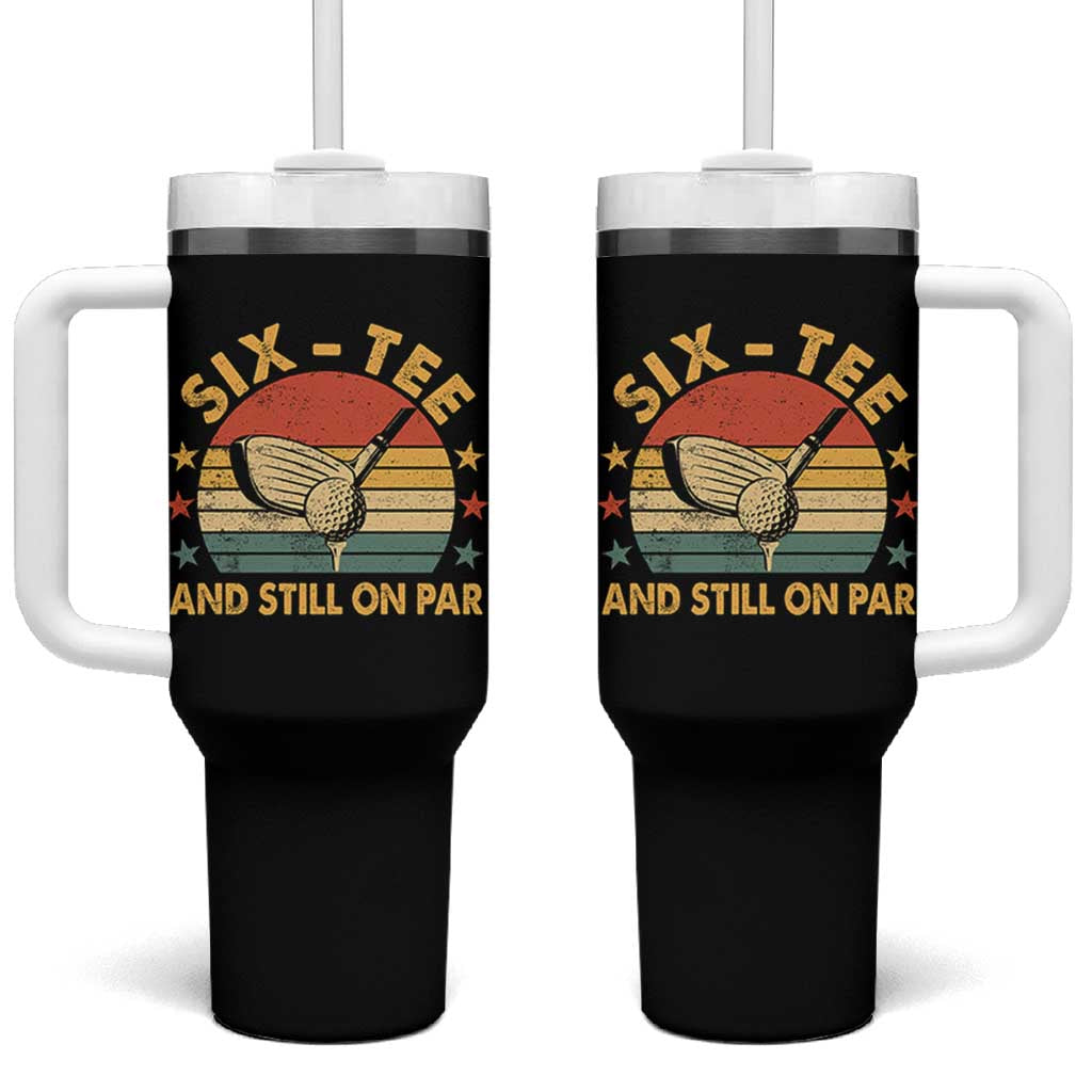 60th Birthday Golf Tumbler With Handle Funny Six Tee And Still On Par 60 Years Old