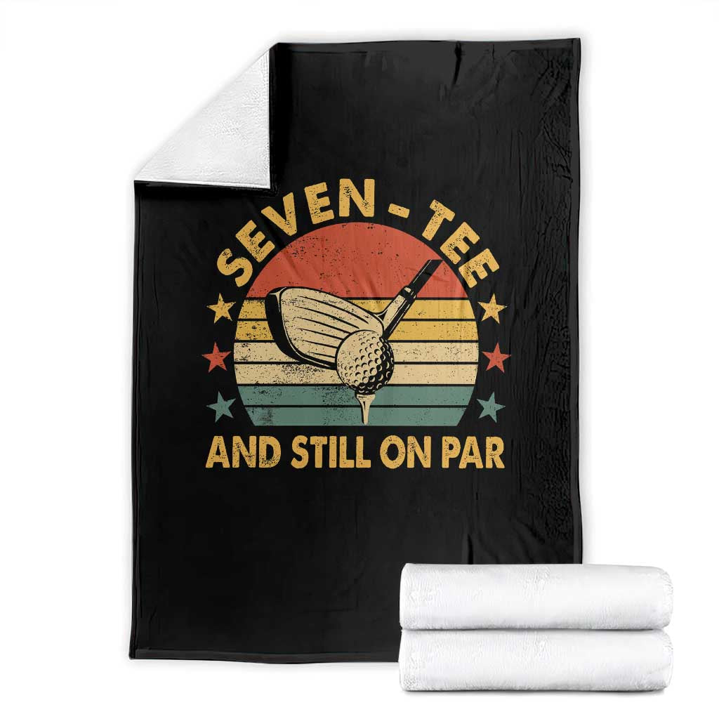70th Birthday Golf Throw Blanket Funny Seven Tee And Still On Par 70 Years Old