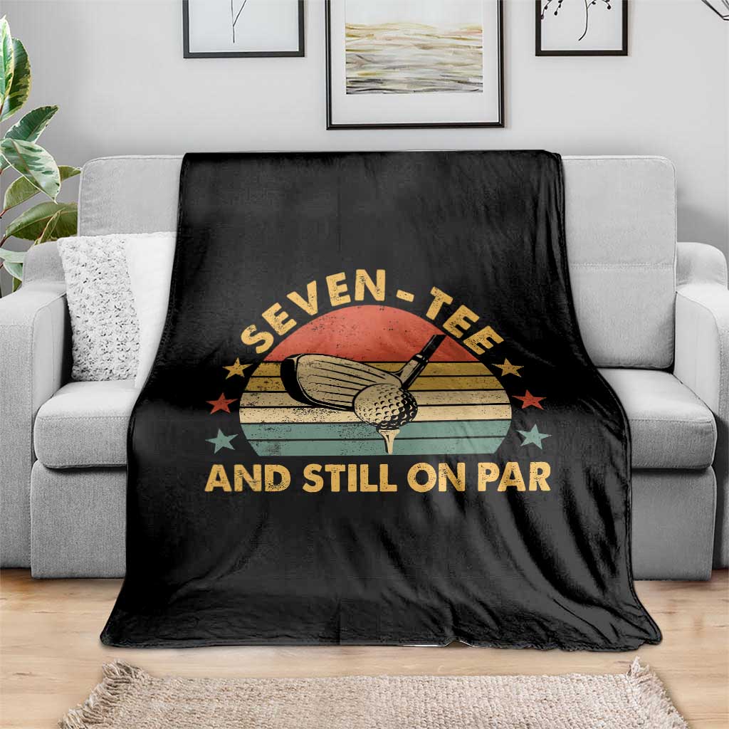 70th Birthday Golf Throw Blanket Funny Seven Tee And Still On Par 70 Years Old