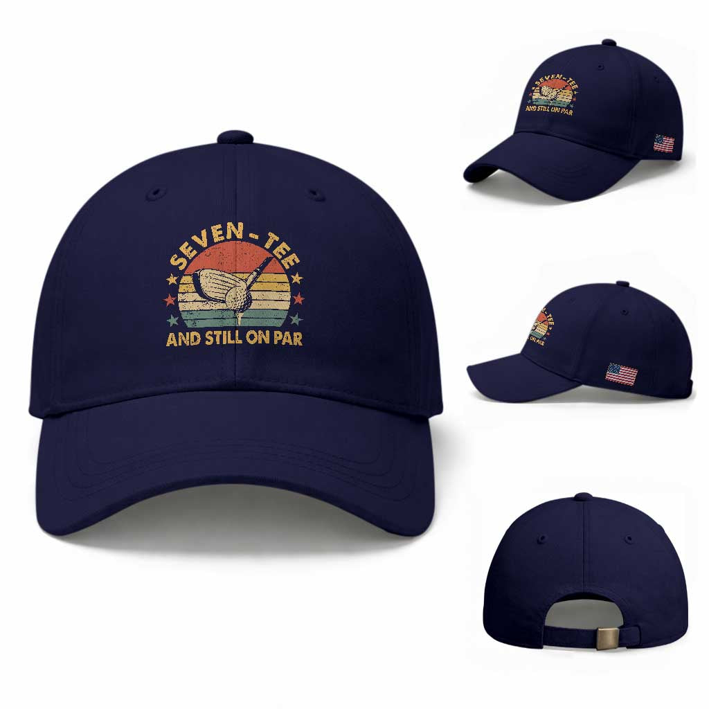 70th Birthday Golf Baseball Cap Funny Seven Tee And Still On Par 70 Years Old