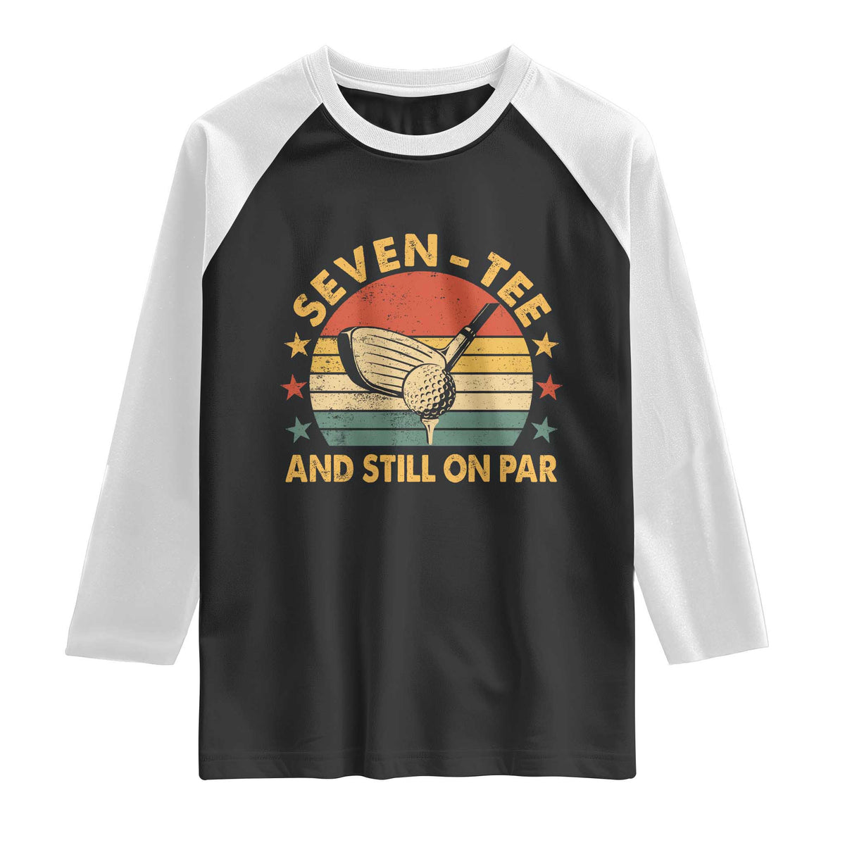 70th Birthday Golf Raglan Shirt Funny Seven Tee And Still On Par 70 Years Old