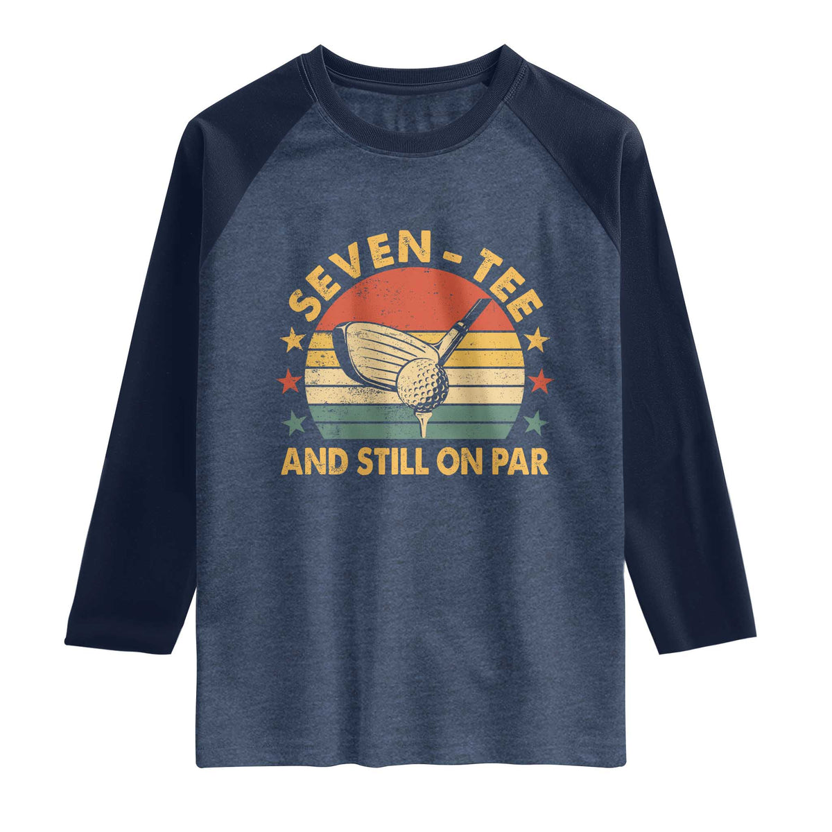 70th Birthday Golf Raglan Shirt Funny Seven Tee And Still On Par 70 Years Old