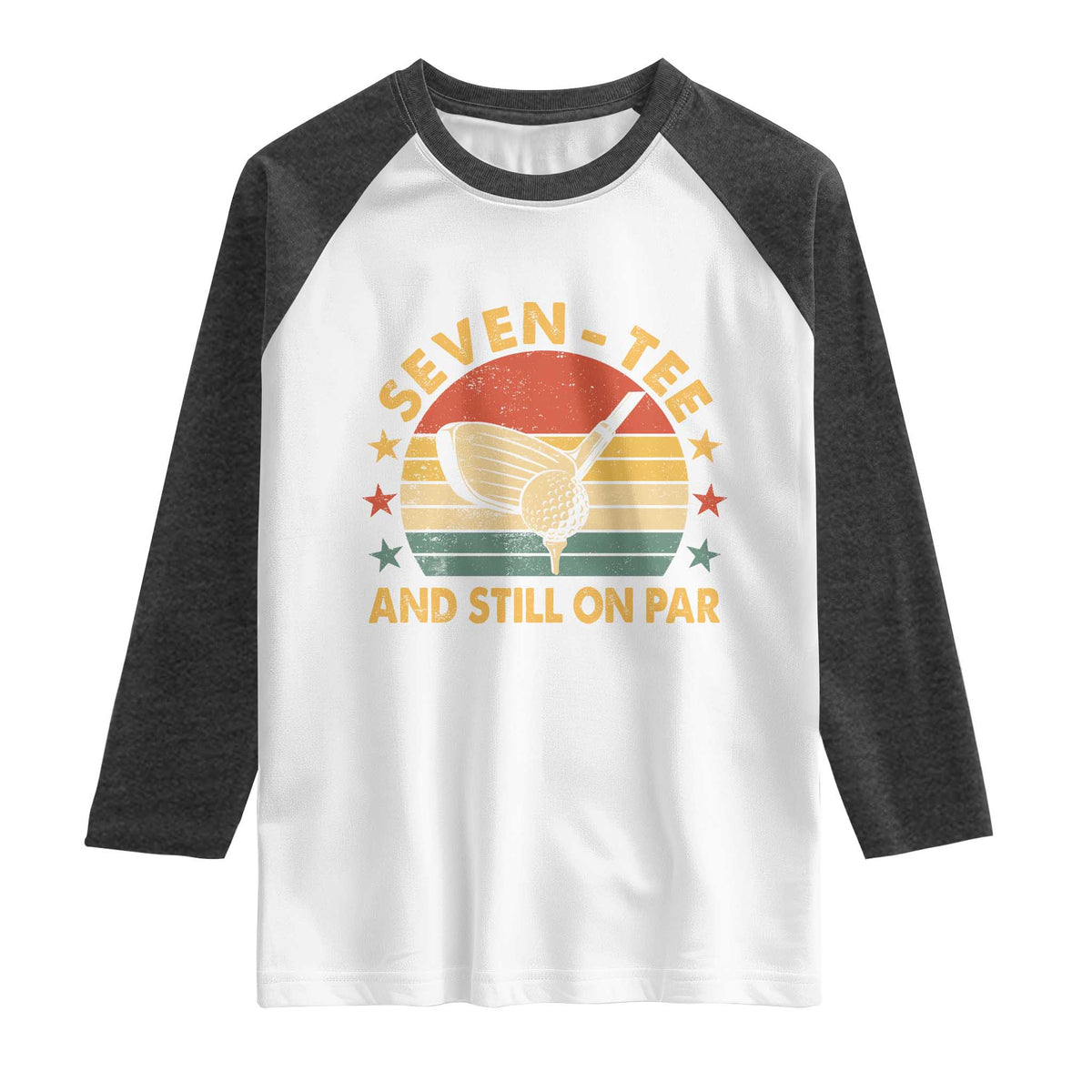 70th Birthday Golf Raglan Shirt Funny Seven Tee And Still On Par 70 Years Old