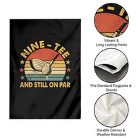 90th Birthday Golf Garden Flag Funny Nine Tee And Still On Par 90 Years Old