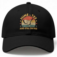 90th Birthday Golf Baseball Cap Funny Nine Tee And Still On Par 90 Years Old