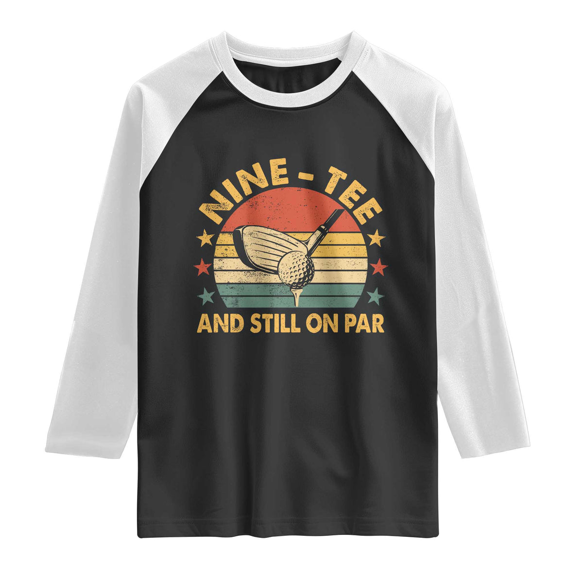 90th Birthday Golf Raglan Shirt Funny Nine Tee And Still On Par 90 Years Old
