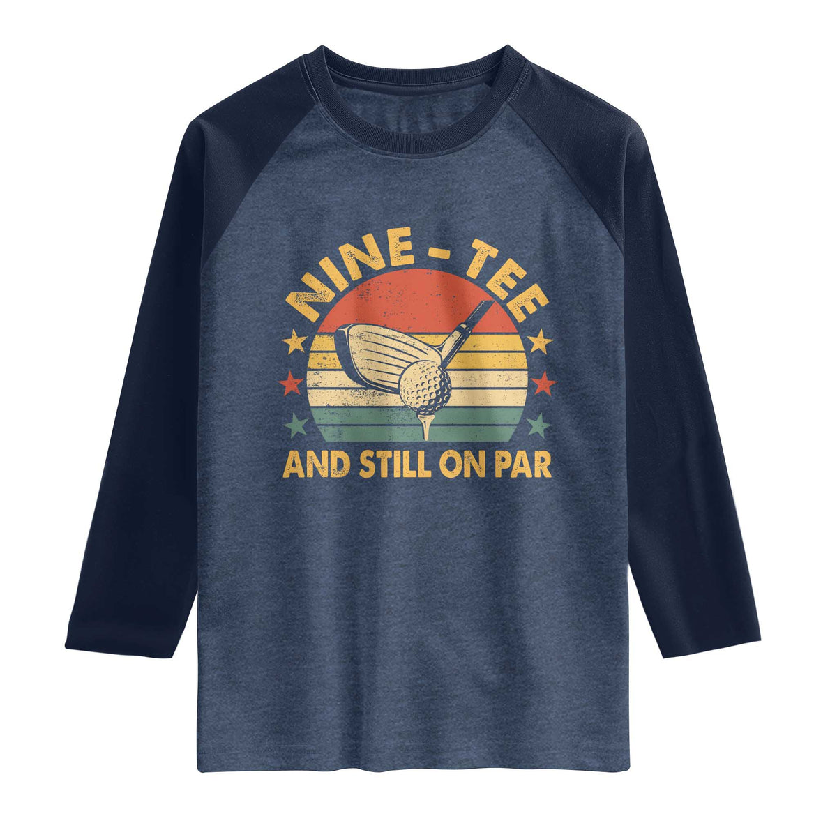 90th Birthday Golf Raglan Shirt Funny Nine Tee And Still On Par 90 Years Old
