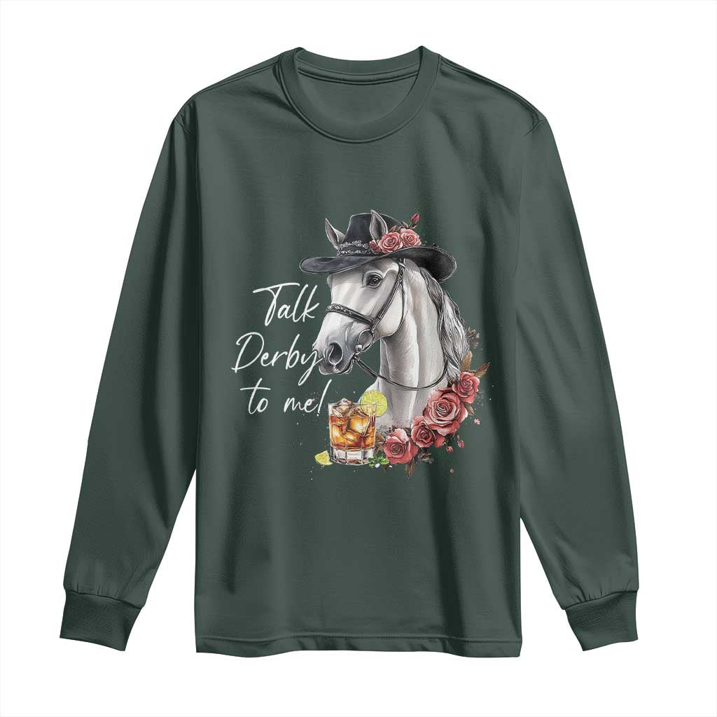 Funny Horse Lover Talk Derby To Me Long Sleeve Shirt