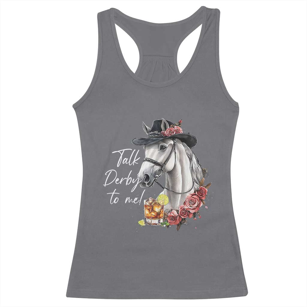 Funny Horse Lover Talk Derby To Me Racerback Tank Top