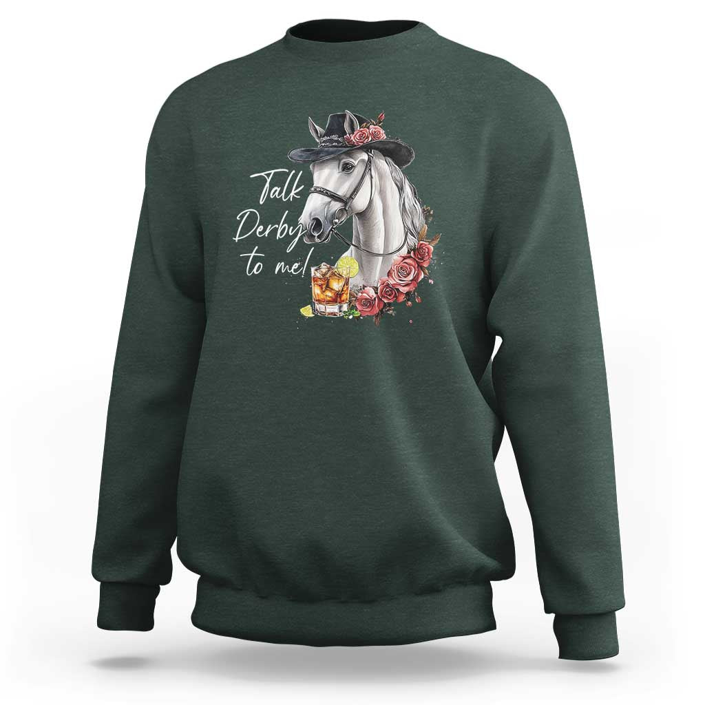 Funny Horse Lover Talk Derby To Me Sweatshirt
