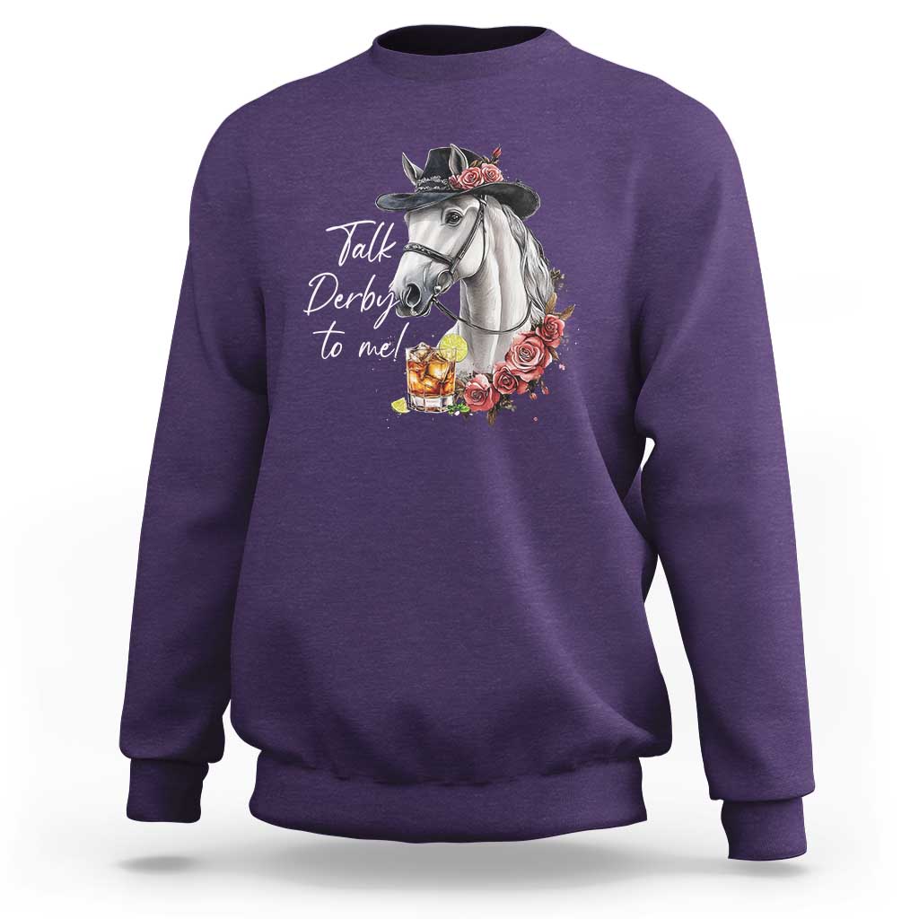 Funny Horse Lover Talk Derby To Me Sweatshirt