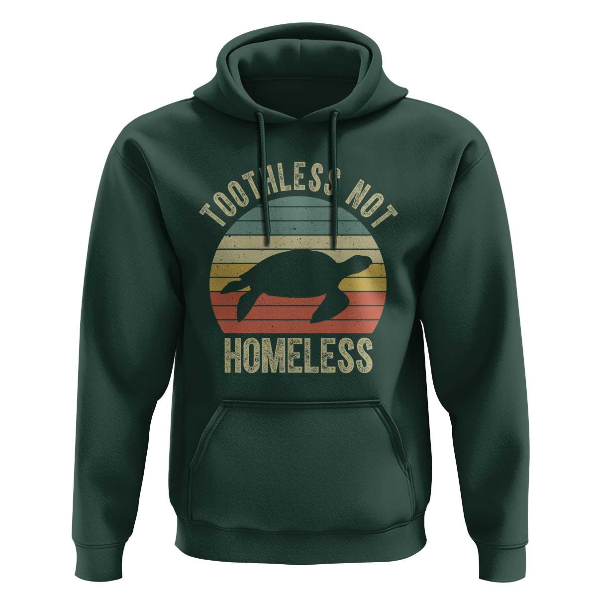 Funny Toothless Not Homeless Hoodie Vintage Turtle