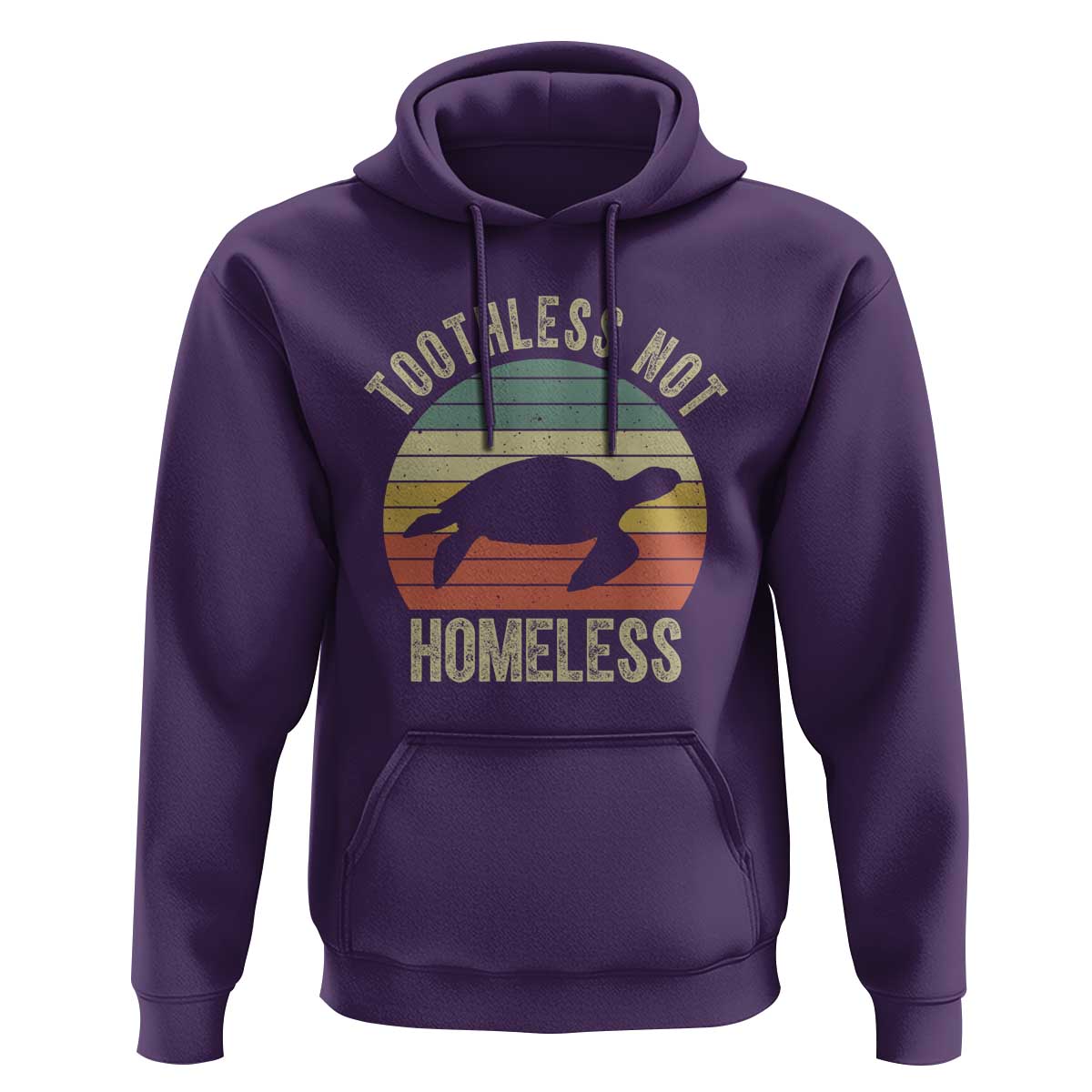 Funny Toothless Not Homeless Hoodie Vintage Turtle