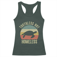 Funny Toothless Not Homeless Racerback Tank Top Vintage Turtle