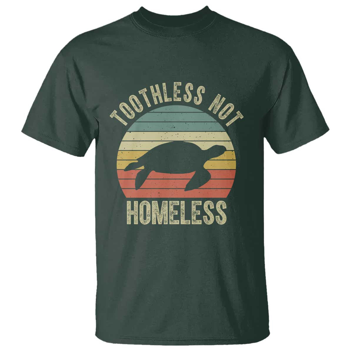Funny Toothless Not Homeless T Shirt Vintage Turtle