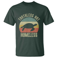 Funny Toothless Not Homeless T Shirt Vintage Turtle