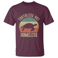Funny Toothless Not Homeless T Shirt Vintage Turtle