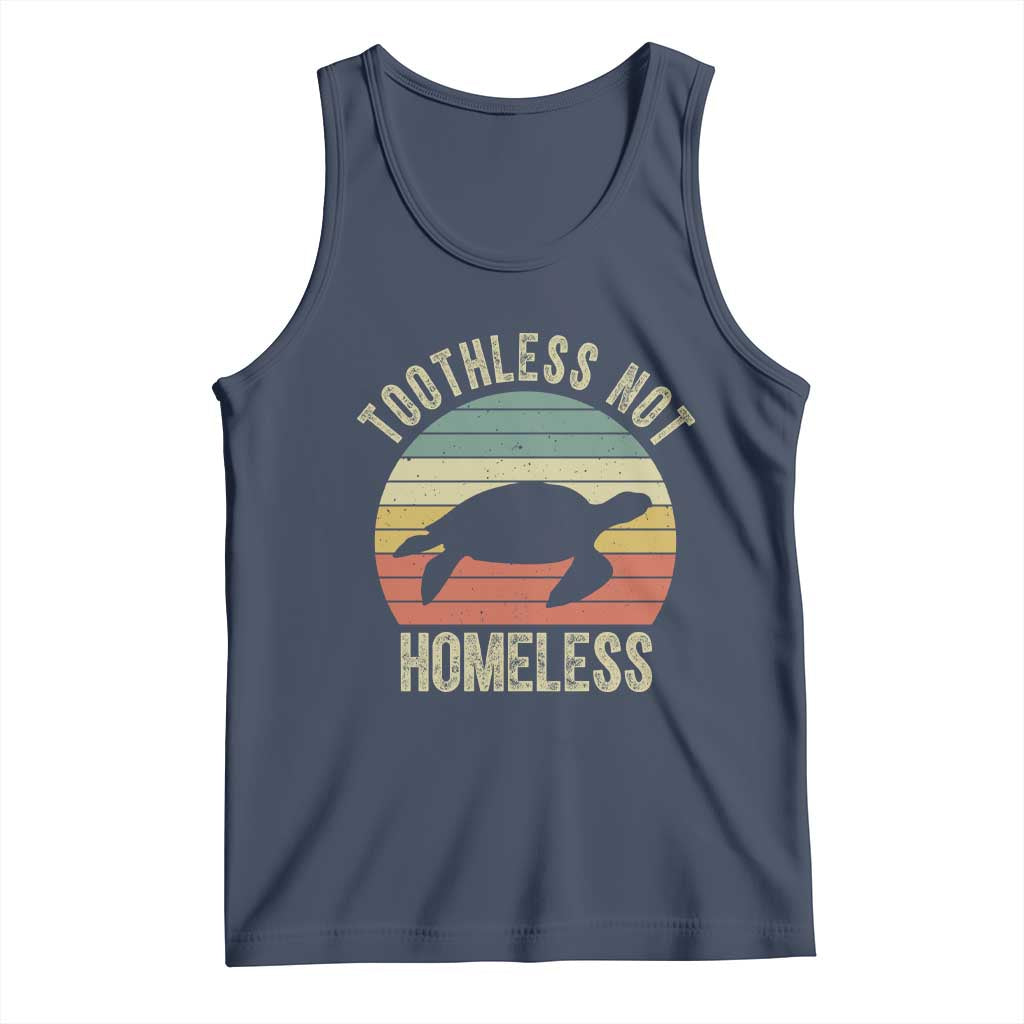 Funny Toothless Not Homeless Tank Top Vintage Turtle
