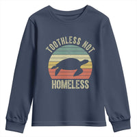 Funny Toothless Not Homeless Youth Sweatshirt Vintage Turtle