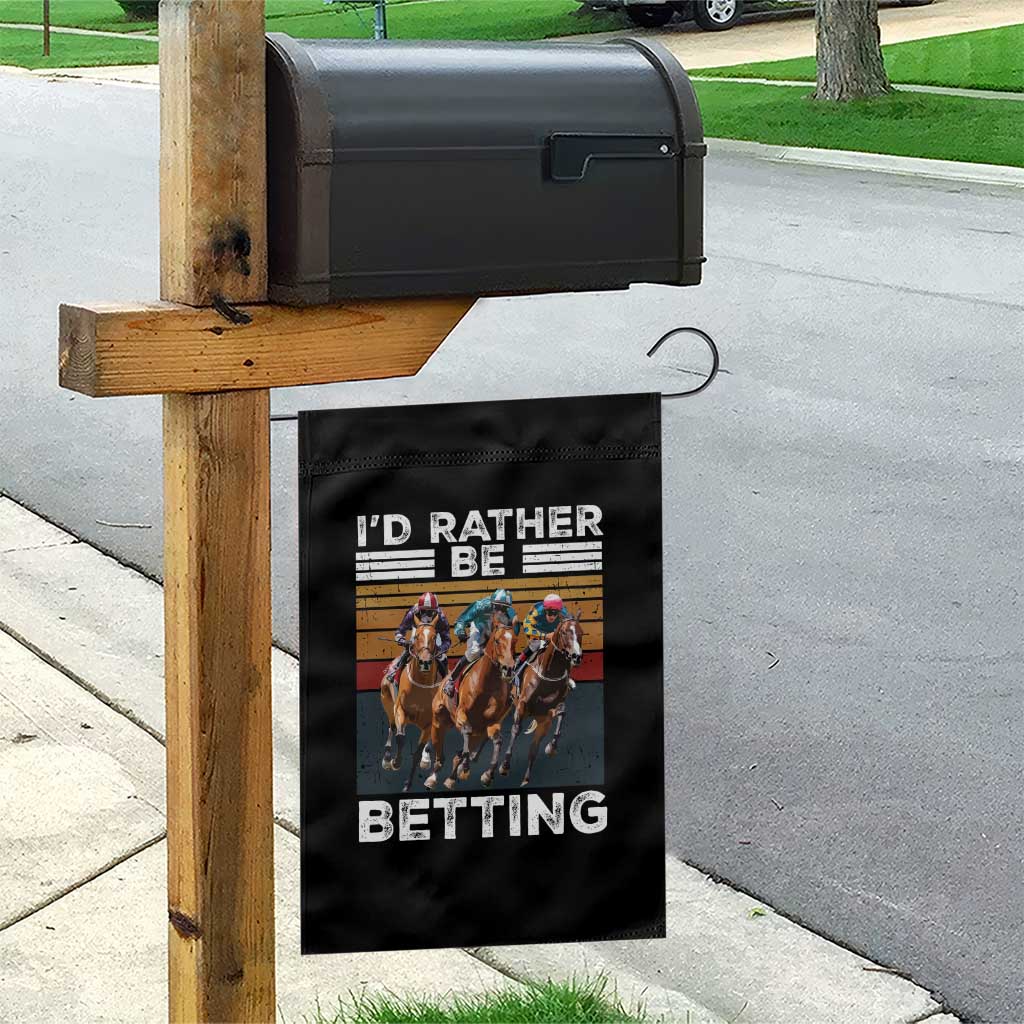 Funny Horse Race Betting Garden Flag I'd Rather Be Betting