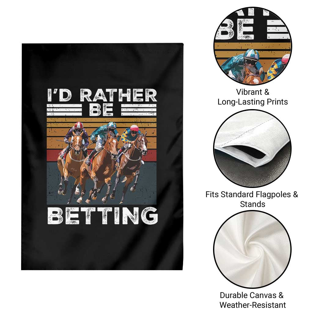 Funny Horse Race Betting Garden Flag I'd Rather Be Betting