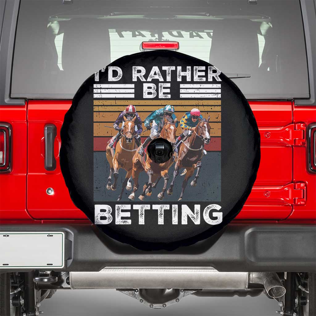 Funny Horse Race Betting Spare Tire Cover I'd Rather Be Betting