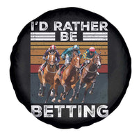 Funny Horse Race Betting Spare Tire Cover I'd Rather Be Betting