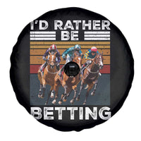 Funny Horse Race Betting Spare Tire Cover I'd Rather Be Betting
