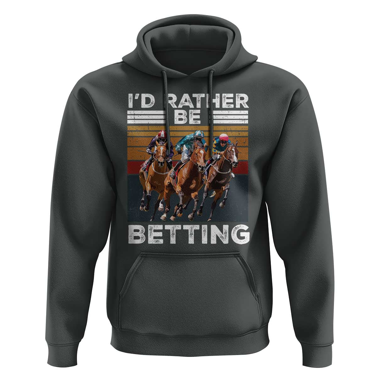 Funny Horse Race Betting Hoodie I'd Rather Be Betting