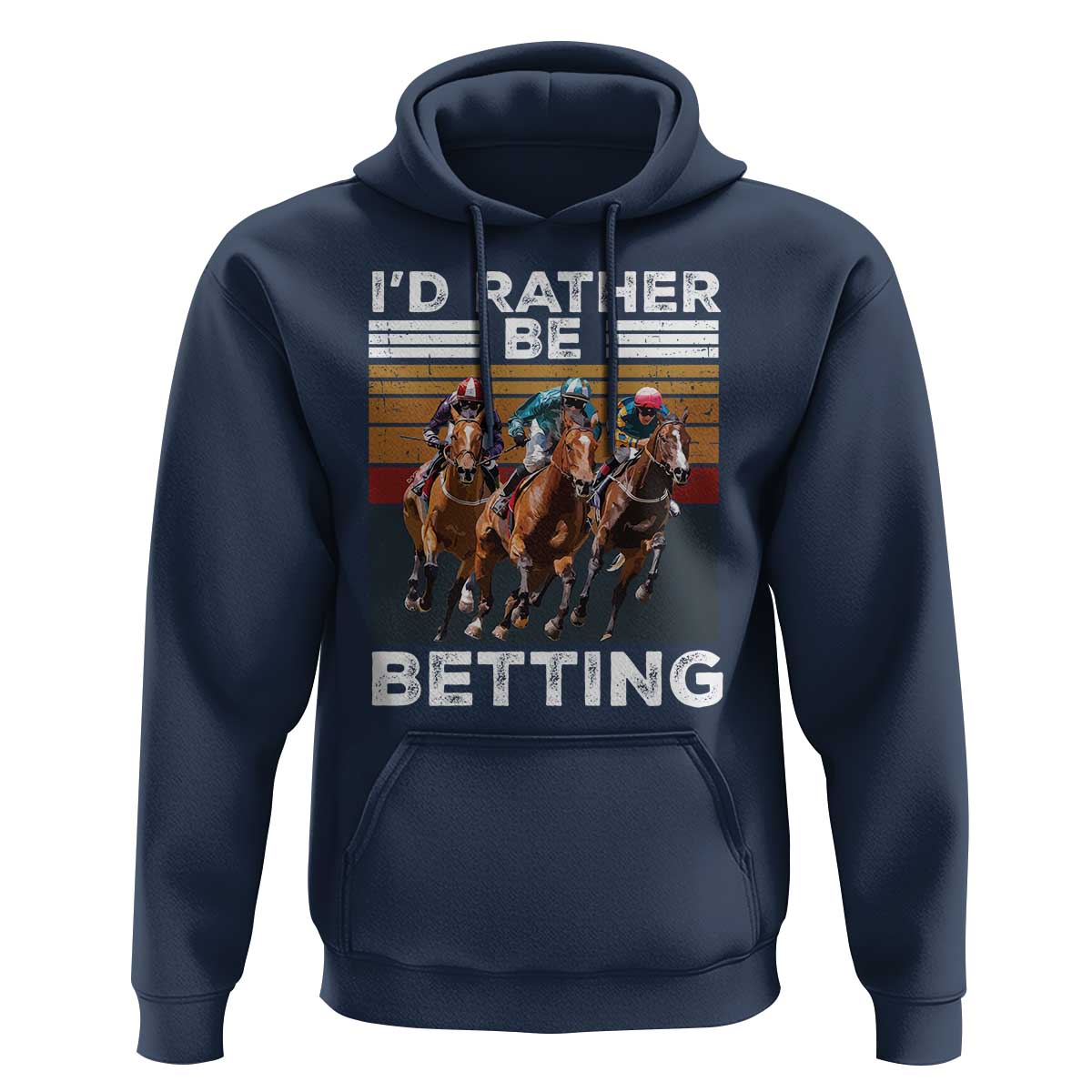 Funny Horse Race Betting Hoodie I'd Rather Be Betting