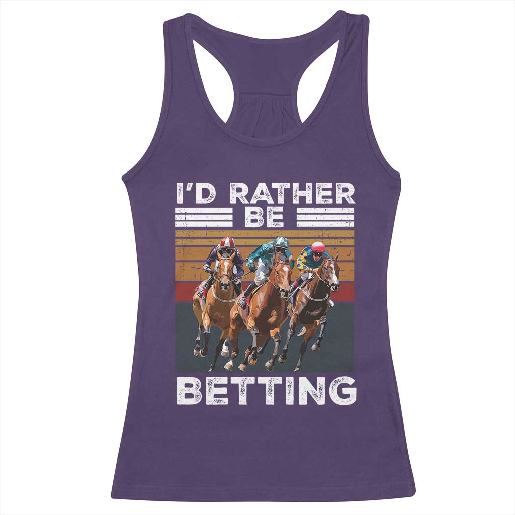 Funny Horse Race Betting Racerback Tank Top I'd Rather Be Betting