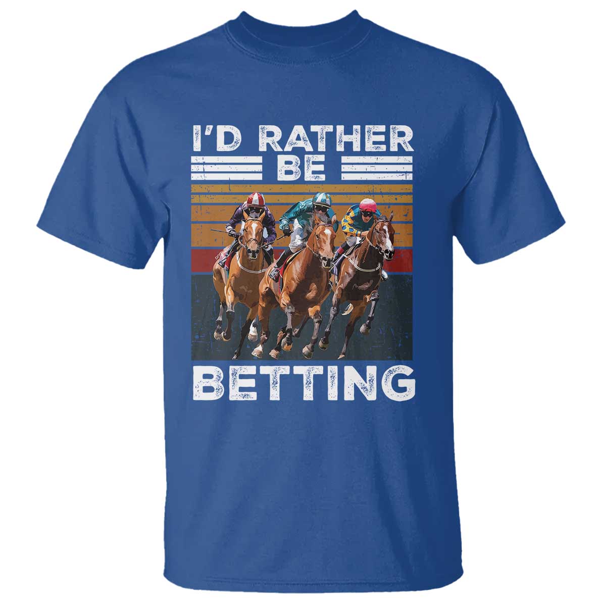 Funny Horse Race Betting T Shirt I'd Rather Be Betting