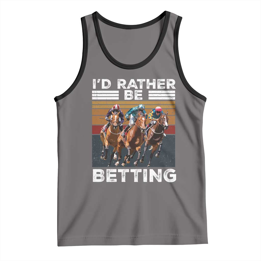 Funny Horse Race Betting Tank Top I'd Rather Be Betting
