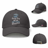 Funny It Must Be Derby Day Nice Hat Where Is The Bourbon Baseball Cap Horse Racing
