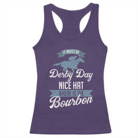 Funny It Must Be Derby Day Nice Hat Where Is The Bourbon Racerback Tank Top Horse Racing