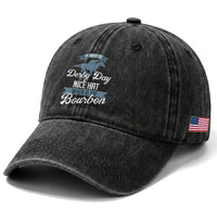 Funny It Must Be Derby Day Nice Hat Where Is The Bourbon Washed Cotton Baseball Cap Horse Racing