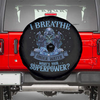 Scuba Diving Spare Tire Cover I Breathe Underwater What's Your Superpower Skull - Wonder Print Shop