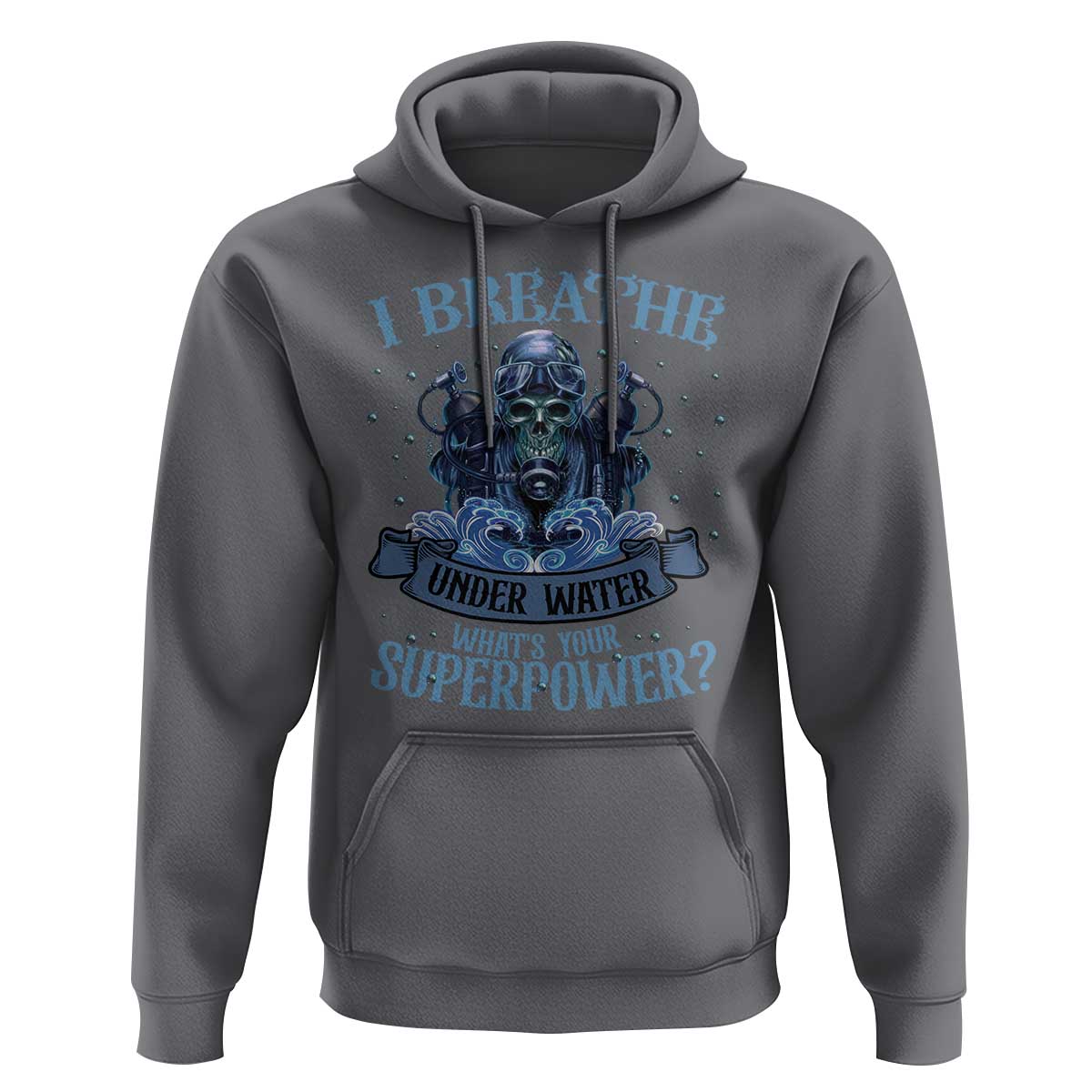 Scuba Diving Hoodie I Breathe Underwater What's Your Superpower Skull - Wonder Print Shop