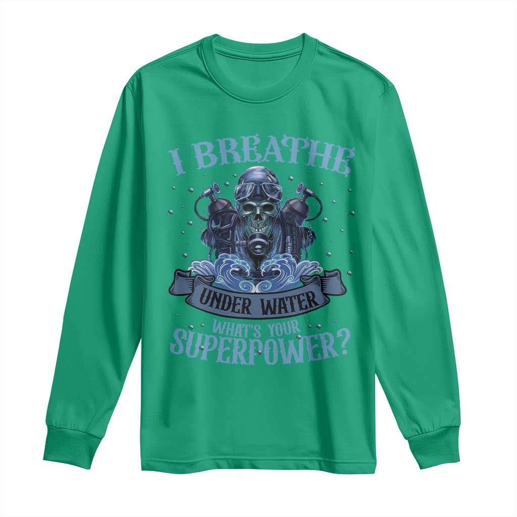 Scuba Diving Long Sleeve Shirt I Breathe Underwater What's Your Superpower Skull - Wonder Print Shop