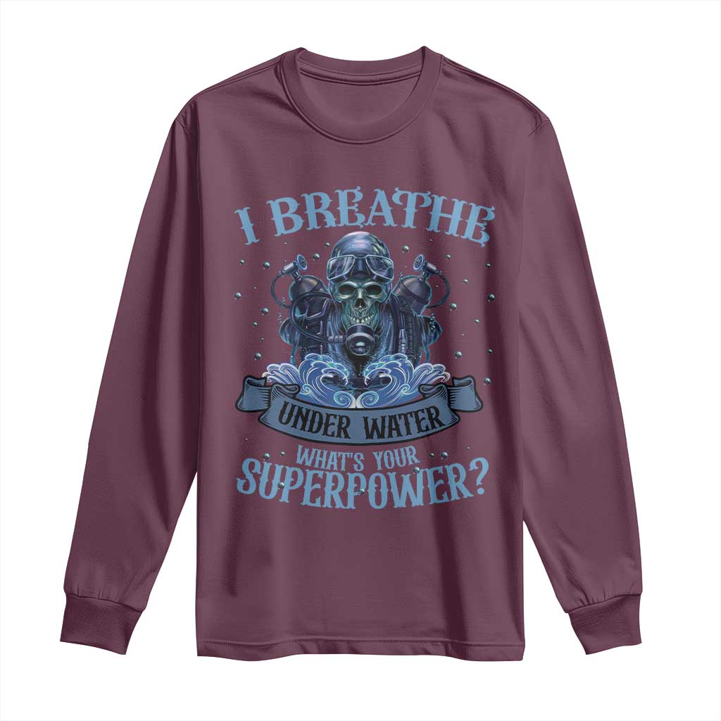 Scuba Diving Long Sleeve Shirt I Breathe Underwater What's Your Superpower Skull - Wonder Print Shop