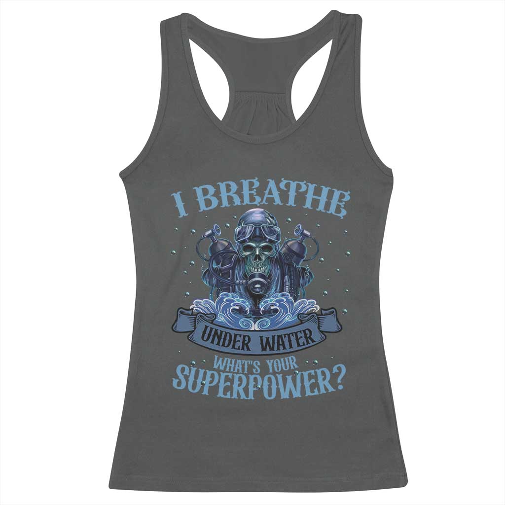 Scuba Diving Racerback Tank Top I Breathe Underwater What's Your Superpower Skull - Wonder Print Shop