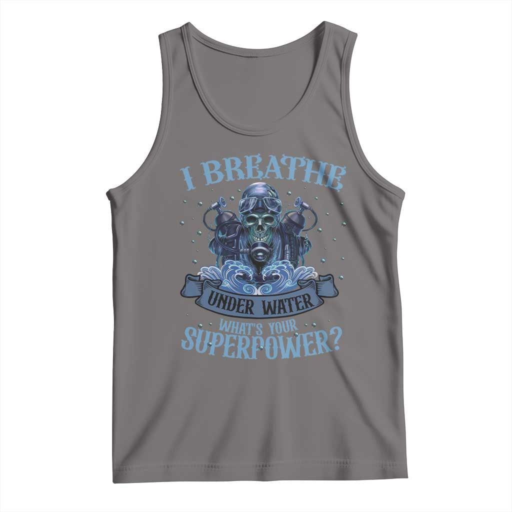 Scuba Diving Tank Top I Breathe Underwater What's Your Superpower Skull - Wonder Print Shop