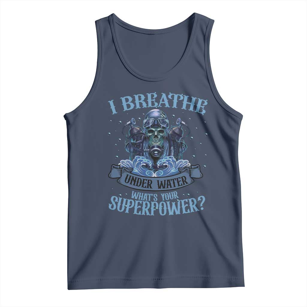 Scuba Diving Tank Top I Breathe Underwater What's Your Superpower Skull - Wonder Print Shop