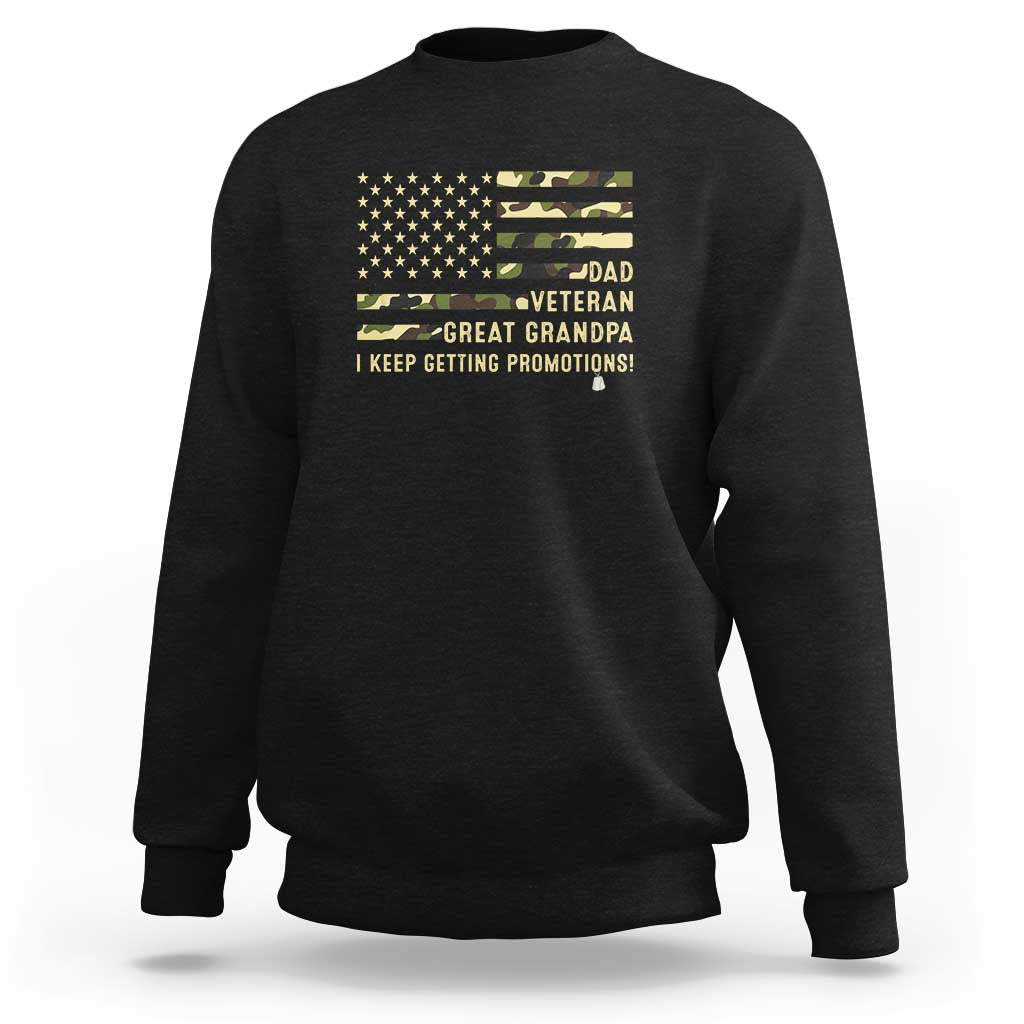 Father's Day Sweatshirt Dad Veteran Great Grandpa I keep Getting Promotions American Flag - Wonder Print Shop