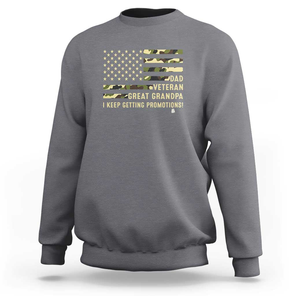 Father's Day Sweatshirt Dad Veteran Great Grandpa I keep Getting Promotions American Flag - Wonder Print Shop