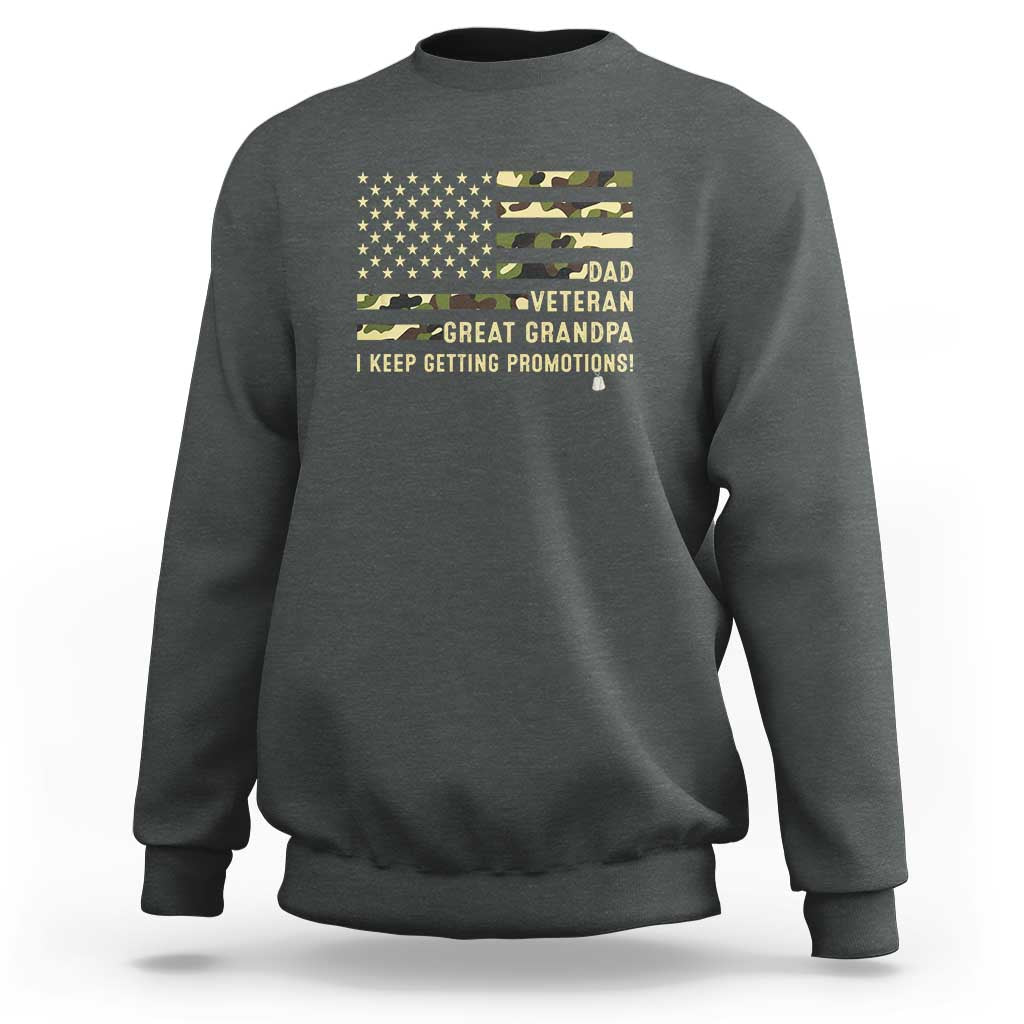 Father's Day Sweatshirt Dad Veteran Great Grandpa I keep Getting Promotions American Flag - Wonder Print Shop