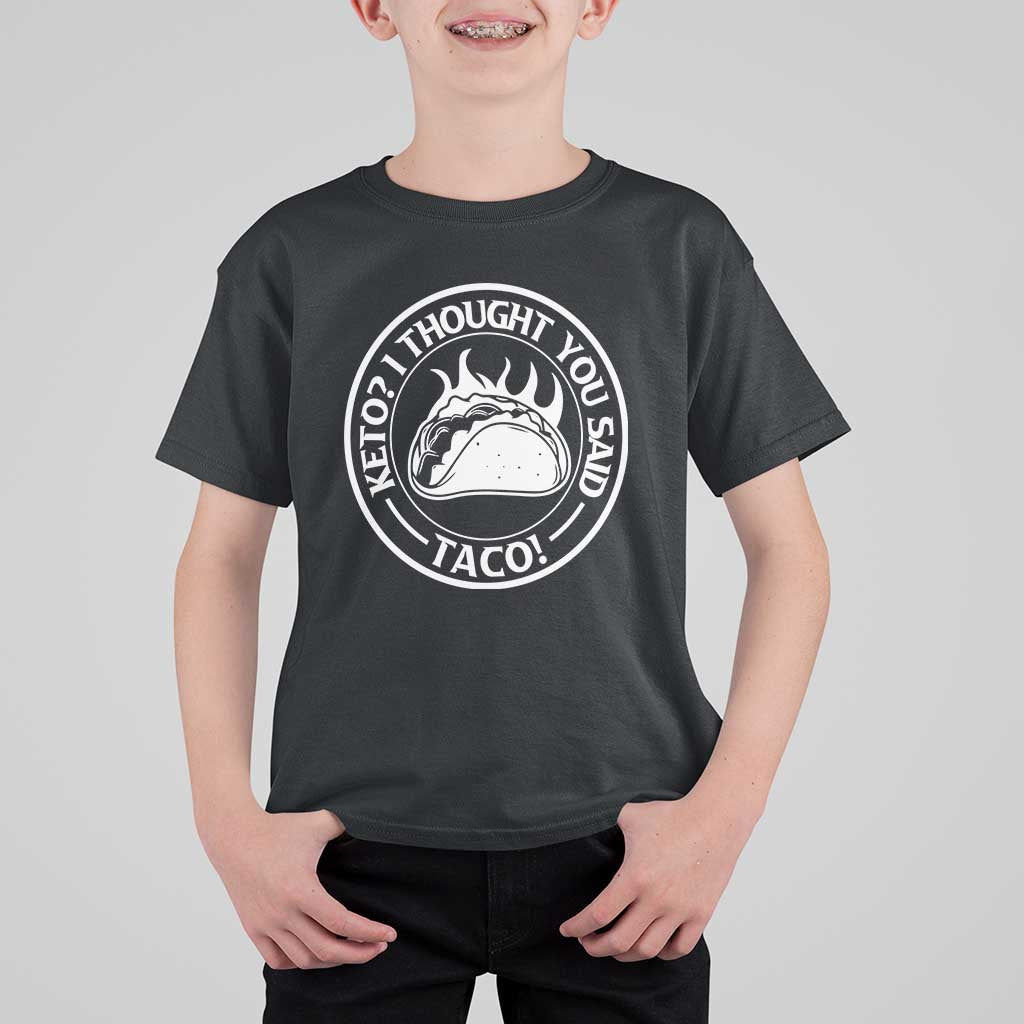Tacos Lover T Shirt For Kid Keto I Thought You Said Taco - Wonder Print Shop